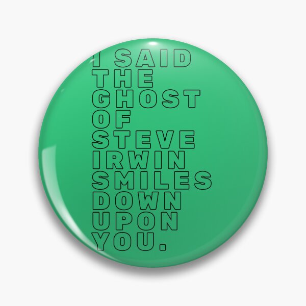 Item preview, I SAID THE GHOST OF STEVE IRWIN SMILES DOWN UPON YOU. Black Outline designed and sold by FrenchieBoops.