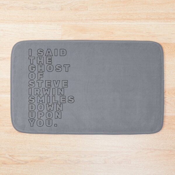 Item preview, I SAID THE GHOST OF STEVE IRWIN SMILES DOWN UPON YOU. Black Outline designed and sold by FrenchieBoops.