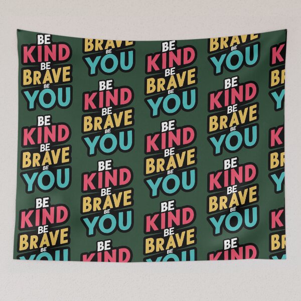 Item preview, Be Kind Be Brave Be You 394 designed and sold by LikhaByMae.