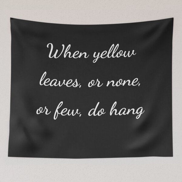 Item preview, “When yellow leaves, or none, or few, do hang” - handwriting white designed and sold by ariksworld.