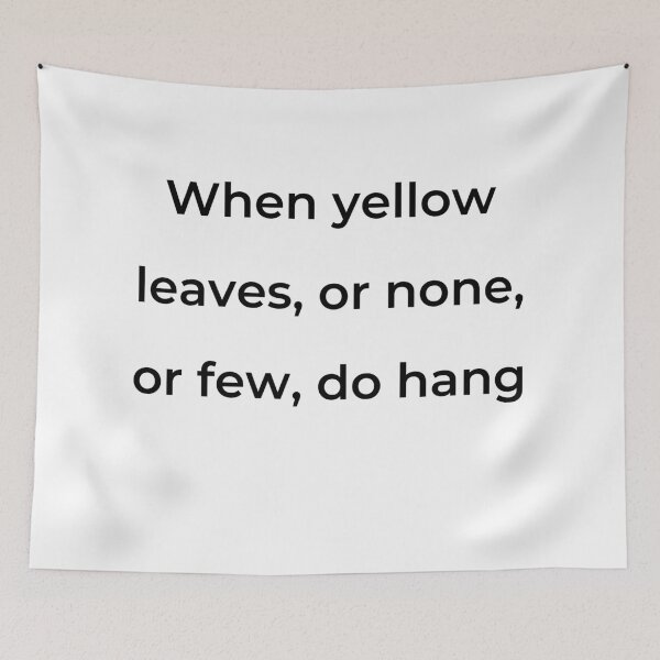 Item preview, “When yellow leaves, or none, or few, do hang” - print black designed and sold by ariksworld.