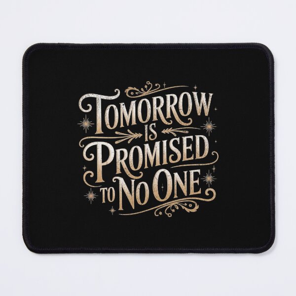 Item preview, Tomorrow is promised to no one designed and sold by Pflugart.