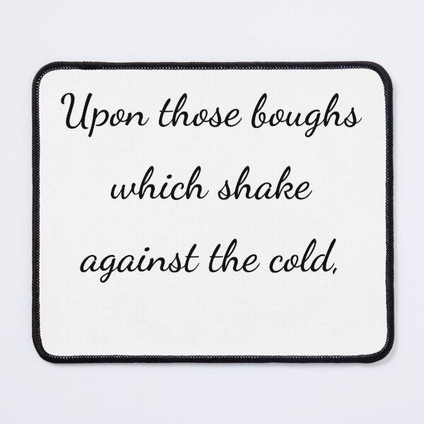 Item preview, “Upon those boughs which shake against the cold,” - handwriting black designed and sold by ariksworld.