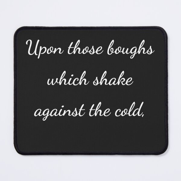 Item preview, “Upon those boughs which shake against the cold,” - handwriting white designed and sold by ariksworld.