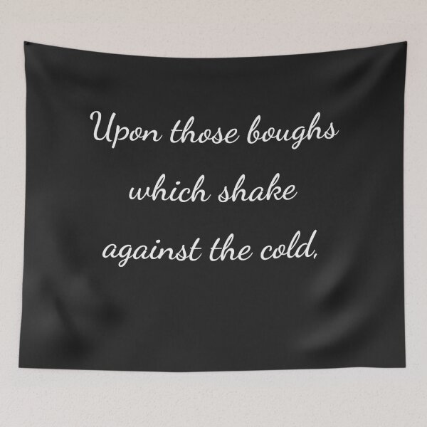 Item preview, “Upon those boughs which shake against the cold,” - handwriting white designed and sold by ariksworld.