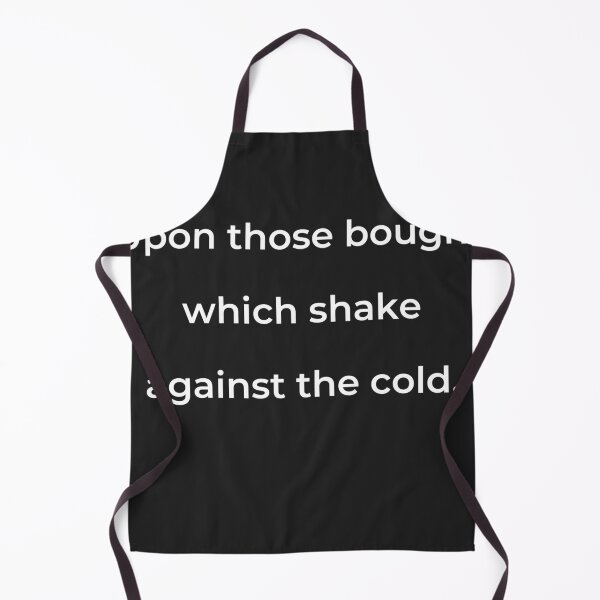 Item preview, “Upon those boughs which shake against the cold,” - print white designed and sold by ariksworld.