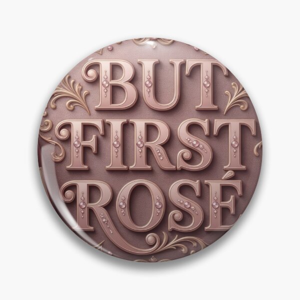 Item preview, Striking BUT FIRST ROS designed and sold by dazzlemakers.