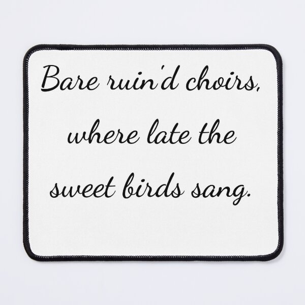 Item preview, “Bare ruin’d choirs, where late the sweet birds sang.” - handwriting black designed and sold by ariksworld.