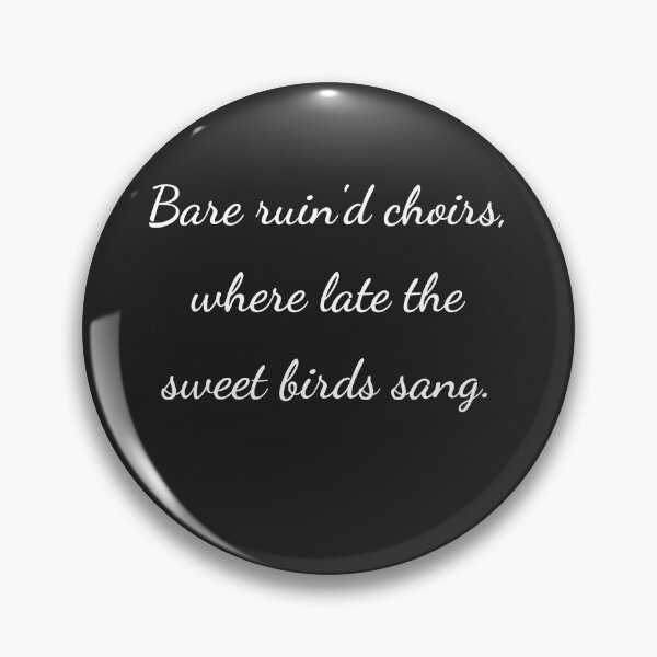 Item preview, “Bare ruin’d choirs, where late the sweet birds sang.” - handwriting white designed and sold by ariksworld.