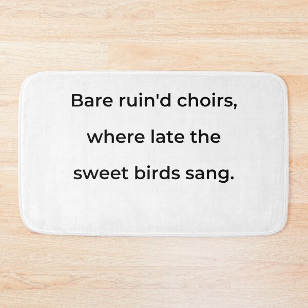 Item preview, “Bare ruin’d choirs, where late the sweet birds sang.” - print black designed and sold by ariksworld.