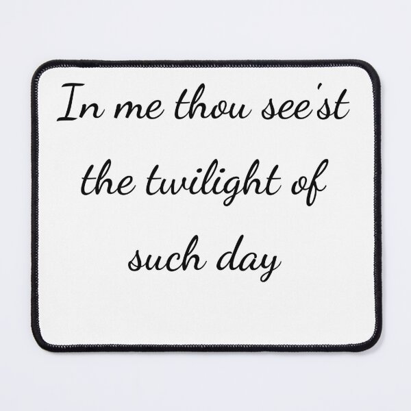 Item preview, “In me thou see’st the twilight of such day” - handwriting black designed and sold by ariksworld.