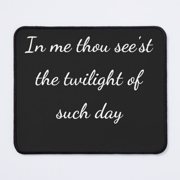 Item preview, “In me thou see’st the twilight of such day” - handwriting white designed and sold by ariksworld.