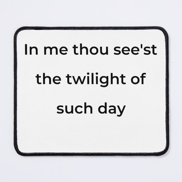 Item preview, “In me thou see’st the twilight of such day” - print black designed and sold by ariksworld.