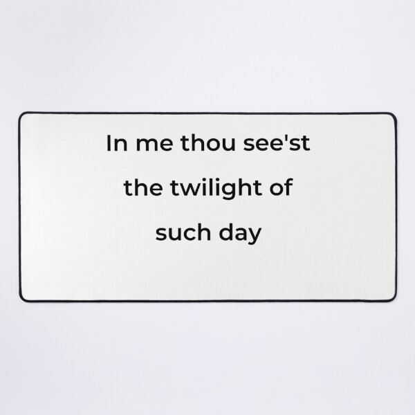 Item preview, “In me thou see’st the twilight of such day” - print black designed and sold by ariksworld.