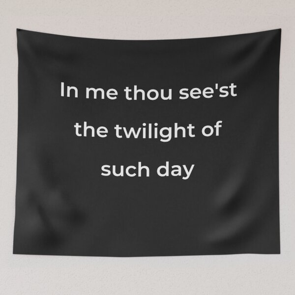 Item preview, “In me thou see’st the twilight of such day” - print white designed and sold by ariksworld.