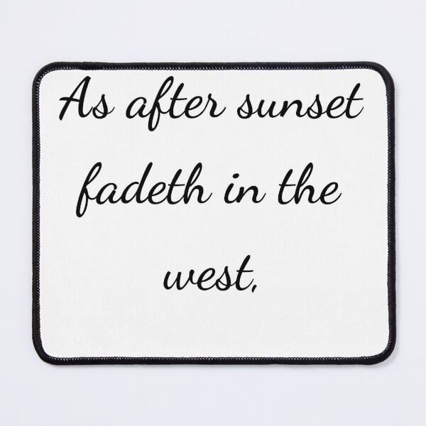 Item preview, “As after sunset fadeth in the west,” - handwriting black designed and sold by ariksworld.