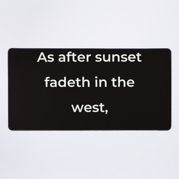 Item preview, “As after sunset fadeth in the west,” - print white designed and sold by ariksworld.
