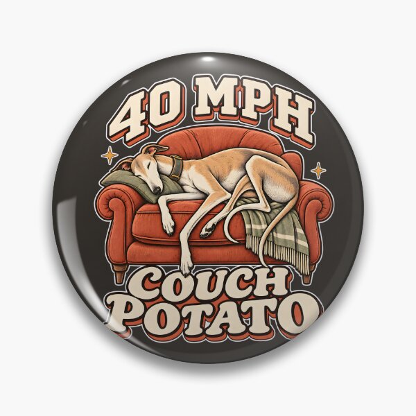 Item preview, 40 MPH Greyhound Couch Potato designed and sold by Blinkwater Designs.