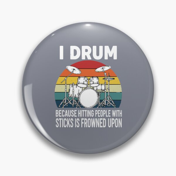 Item preview, I Drum Because Hitting People With Sticks Is Frowned Upon Drummers Musician Humor designed and sold by SofiBlair.