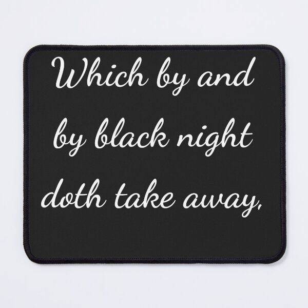 Item preview, “Which by and by black night doth take away,” - handwriting white designed and sold by ariksworld.