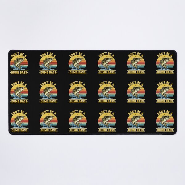 Item preview, Don't Be A Dumb Bass Fishing Fisherman Angler designed and sold by SofiBlair.