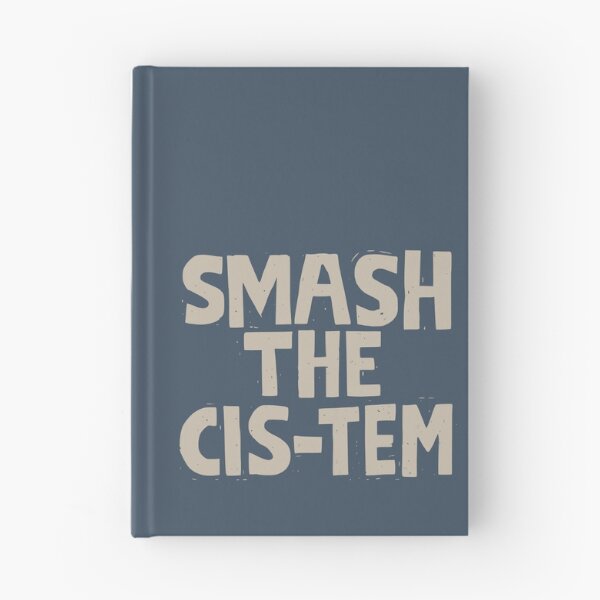 Item preview, Smash the Cis-Tem - Gender Queer Pride, Transgender Rights designed and sold by Riot-And-Hope.