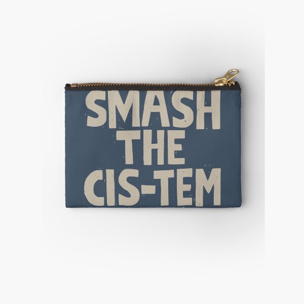 Item preview, Smash the Cis-Tem - Gender Queer Pride, Transgender Rights designed and sold by Riot-And-Hope.