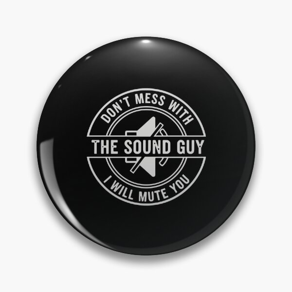 Item preview, Don't Mess With The Sound Guy I Will Mute You Audio Engineer Professional designed and sold by PopStars1993.