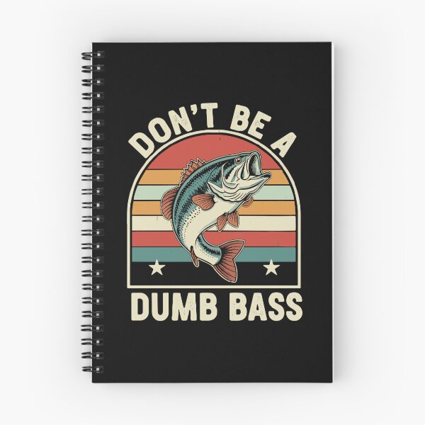 Item preview, Don't Be A Dumb Bass Fishing Angler Humor designed and sold by PopStars1993.