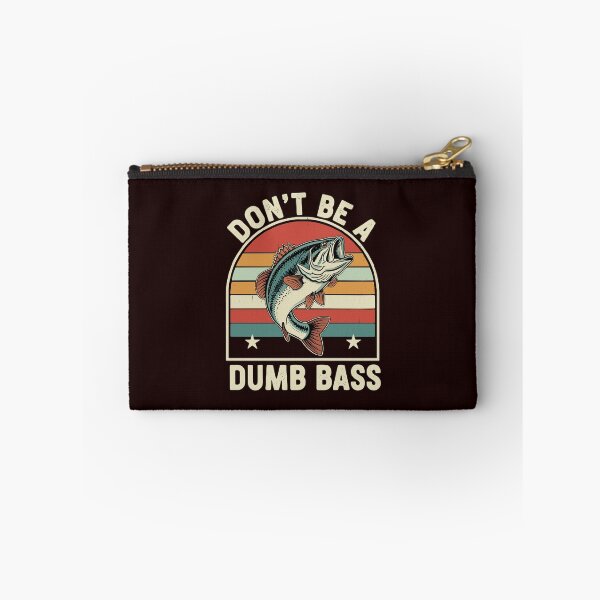 Item preview, Don't Be A Dumb Bass Fishing Angler Humor designed and sold by PopStars1993.