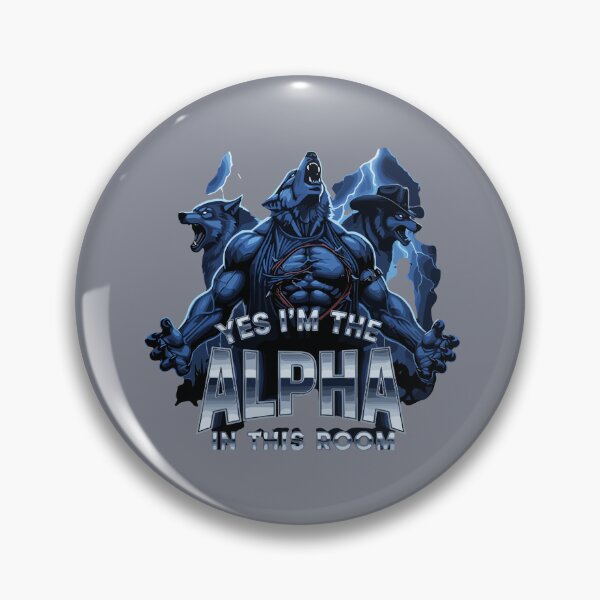 Item preview, Yes I'm The Alpha In This Room Alpha Male Leadership Wolf Dominance designed and sold by SofiBlair.