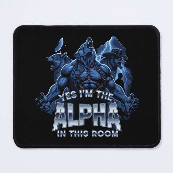 Item preview, Yes I'm The Alpha In This Room Alpha Male Leadership Wolf Dominance designed and sold by SofiBlair.
