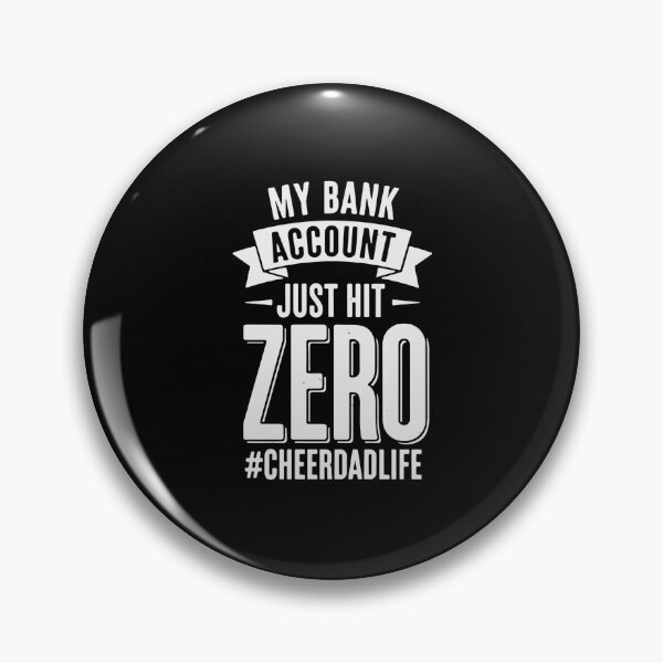 Item preview, My Bank Account Just Hit Zero #CheerDadLife Cheer Dad Father designed and sold by PopStars1993.