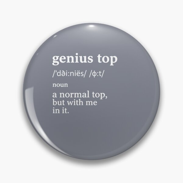 Item preview, Genius Top A Normal Top But With Me In It Funny Definition Humorous Sarcastic Confidence designed and sold by SofiBlair.