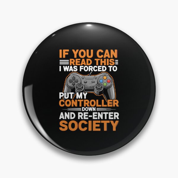 Item preview, If You Can Read This I Was Forced To Put My Controller Down And Re-Enter Society Gamer Gaming Video Game Player designed and sold by PopStars1993.