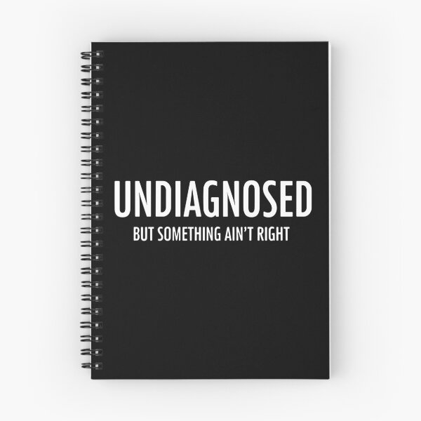 Item preview, Undiagnosed But Something Ain't Right Neurodivergent Mental Health Quote designed and sold by PopStars1993.
