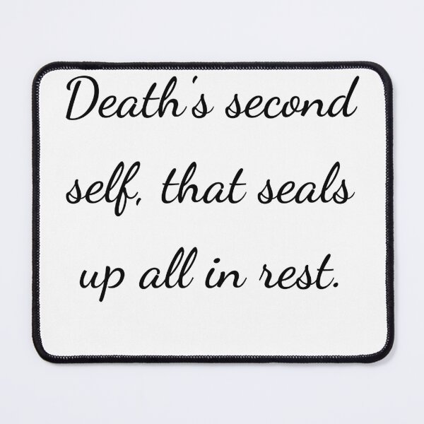 Item preview, “Death’s second self, that seals up all in rest.” - handwriting black designed and sold by ariksworld.