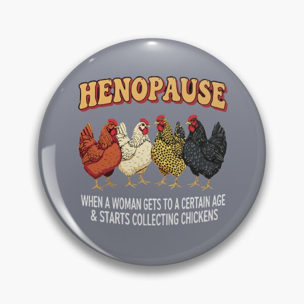 Item preview, Henopause When A Woman Gets To A Certain Age & Starts Collecting Chickens Funny Midlife Woman Chicken Owner designed and sold by SofiBlair.