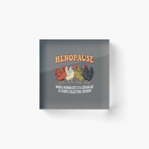 Item preview, Henopause When A Woman Gets To A Certain Age & Starts Collecting Chickens Funny Midlife Woman Chicken Owner designed and sold by SofiBlair.