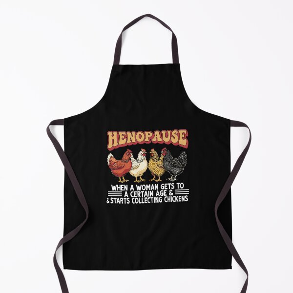 Item preview, Henopause When A Woman Gets To A Certain Age & Starts Collecting Chickens | Funny Women Chicken Keeper Humor designed and sold by PopStars1993.
