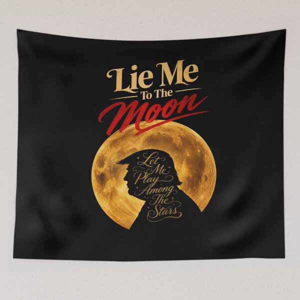 Item preview, Lie Me To The Moon designed and sold by KLERIKSTORE.