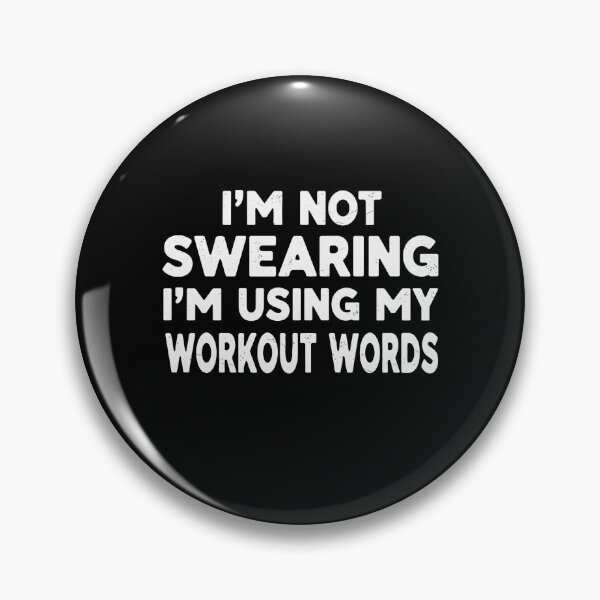 Item preview, I'm Not Swearing I'm Using My Workout Words Gym Humor Fitness Enthusiast designed and sold by PopStars1993.
