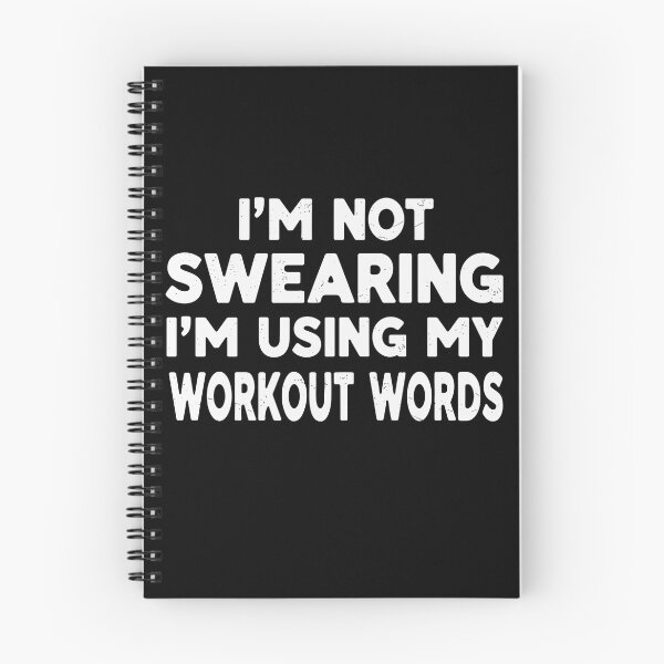 Item preview, I'm Not Swearing I'm Using My Workout Words Gym Humor Fitness Enthusiast designed and sold by PopStars1993.