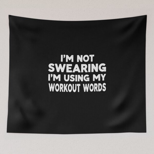 Item preview, I'm Not Swearing I'm Using My Workout Words Gym Humor Fitness Enthusiast designed and sold by PopStars1993.