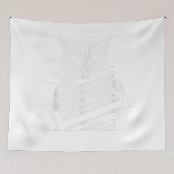 Item preview, Cat Don't Compare Us with Dogs We Don't Work for The Police designed and sold by MercerFran.