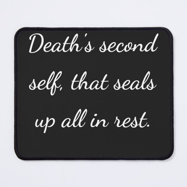 Item preview, “Death’s second self, that seals up all in rest.” - handwriting white designed and sold by ariksworld.