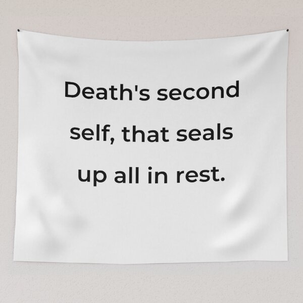 Item preview, “Death’s second self, that seals up all in rest.” - print black designed and sold by ariksworld.