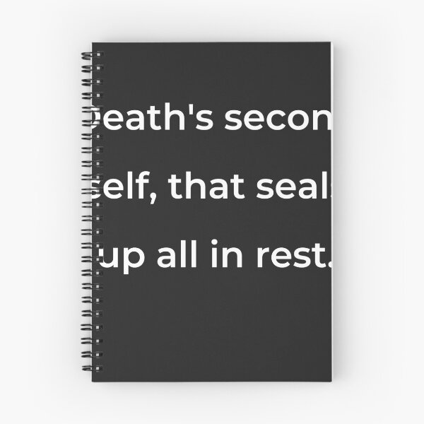 Item preview, “Death’s second self, that seals up all in rest.” - print white designed and sold by ariksworld.