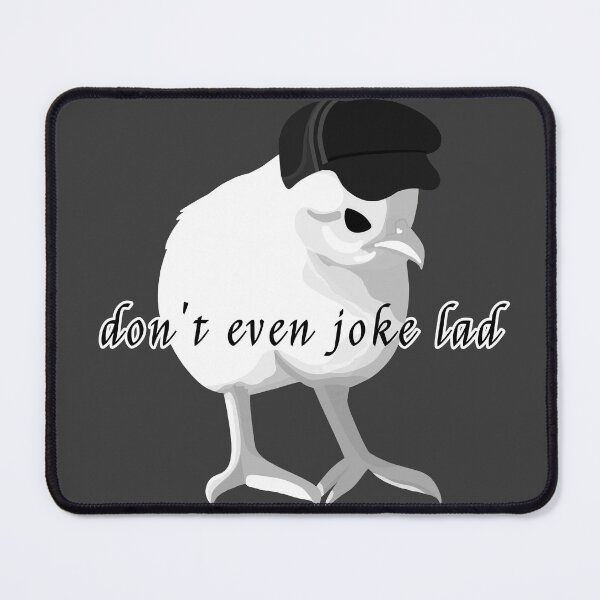 Item preview, Don't Even Joke Lad Chick Meme (B&W & Text) designed and sold by ClumsyPillbug.