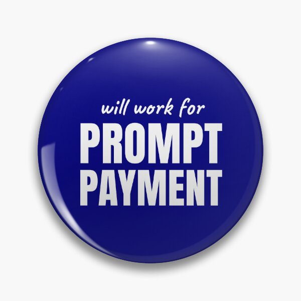 Item preview, Will Work for Prompt Payment designed and sold by Preent And I.